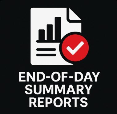 End-of-Day Summary Reports