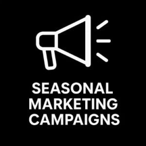 Seasonal Marketing Campaigns